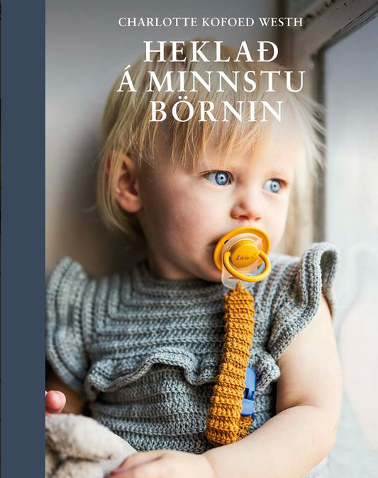 Heklað á minnstu börnin